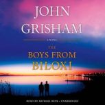 The Boys from Biloxi A Legal Thriller, John Grisham