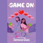 Game On, Seressia Glass