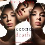 Second, Death An Alex Quinn Suspense..., Rylie Dark