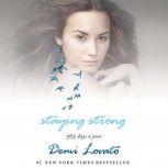 Staying Strong 365 Days a Year, Demi Lovato