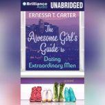 The Awesome Girls Guide to Dating Ex..., Ernessa Carter