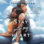 Stay with My Heart, Tashie Bhuiyan