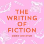 The Writing of Fiction, Edith Wharton