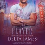 The Player, Delta James