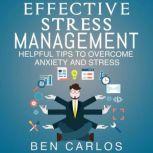 Effective Stress Management, Ben Carlos