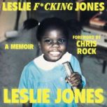 Leslie Fcking Jones, Leslie Jones