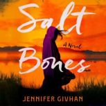 Salt Bones, Jennifer Givhan