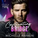 Captivating Bridge, Michelle Mankin