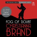 Fog of Doubt, Christianna Brand