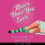 Never Have You Ever, Elizabeth Hayley