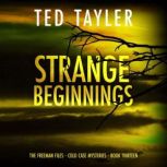 Strange Beginnings, Ted Tayler