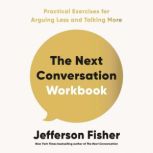 The Next Conversation Workbook, Jefferson Fisher