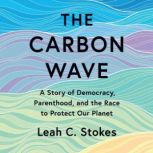 The Carbon Wave, Leah C. Stokes