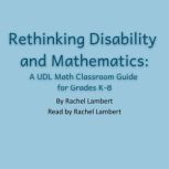 Rethinking Disability and Mathematics..., Rachel Lambert