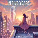 In Five Years Book Summary  Analysi..., Hazel Quinn