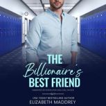 The Billionaires Best Friend, Elizabeth Maddrey