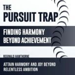 The Pursuit Trap Finding Harmony Bey..., Reginald Hawthorne