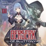 Berserk of Gluttony Light Novel Vol..., Isshiki Ichika