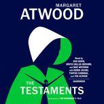 The Testaments The Sequel to The Handmaid's Tale, Margaret Atwood