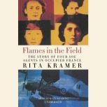 Flames in the Field, Rita Kramer