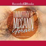 Forever, Timmothy McCann