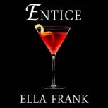 Entice, Ella Frank