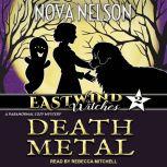 Death Metal, Nova Nelson