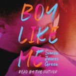 Boy Like Me, Simon James Green