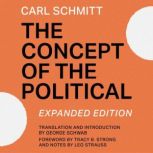 The Concept of the Political Expande..., Carl Schmitt