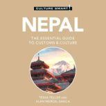 Nepal - Culture Smart!: The Essential Guide to Customs & Culture, Tessa Feller