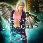Gesa's Menagerie Box Set Volume 1, Kaye Draper