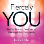 Fiercely You, Jackie Huba