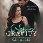Defying Gravity, K.K. Allen
