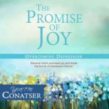 The Promise of Joy Overcoming Depres..., Yvette Conatser