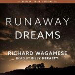 Runaway Dreams, Richard Wagamese