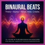 Binaural Beats Theta  Alpha  Relax..., Sound Wave Therapy