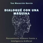 Dialogue con una maquina, Teo Macarron Garcia