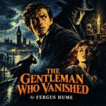 The Gentleman Who Vanished, Fergus Hume