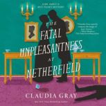 The Fatal Unpleasantness at Netherfie..., Claudia Gray