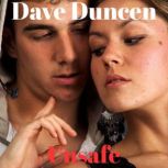 Unsafe, Dave Duncen