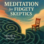 Meditation for Fidgety Skeptics Book..., Alexander Pike