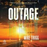 Outage, Mike Trigg