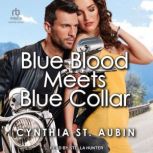 Blue Blood Meets Blue Collar, Cynthia St. Aubin