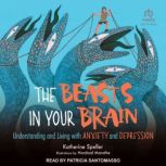 The Beasts in Your Brain, Katherine Speller