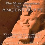 The Most Important Capitals of Ancien..., Charles River Editors