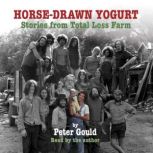 HorseDrawn Yogurt, Peter Gould