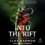 Into the Rift, Clay Harmon