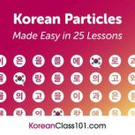 Korean Particles Made Easy in 25 Less..., Innovative Language Learning