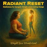Radiant Reset Meditations for Energe..., Weight Loss Wonderland