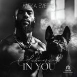 Submerged in You, Meka Evette